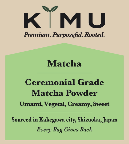 Drink KIMU loose leaf matcha green tea package for preparing a smooth, earthy tea experience at home. A product label for KIMU Ceremonial Grade Japanese Matcha Powder, featuring a light green house-shaped panel with black text on a beige background. The KIMU logo with a small green sprout is displayed at the top.